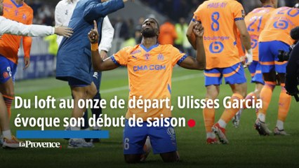 OM. Du loft au onze de départ, Ulisses Garcia évoque son début de saison