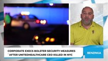 Corporate Execs Bolster Security Measures After UnitedHealthcare CEO Killed In NYC