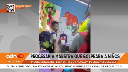 Procesan a maestra que golpeaba a niños en el Estado de México