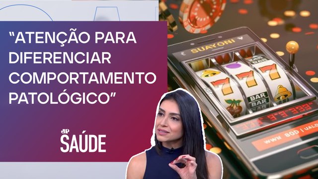 Especialista destaca transtornos do vício nas apostas online | JP SAÚDE