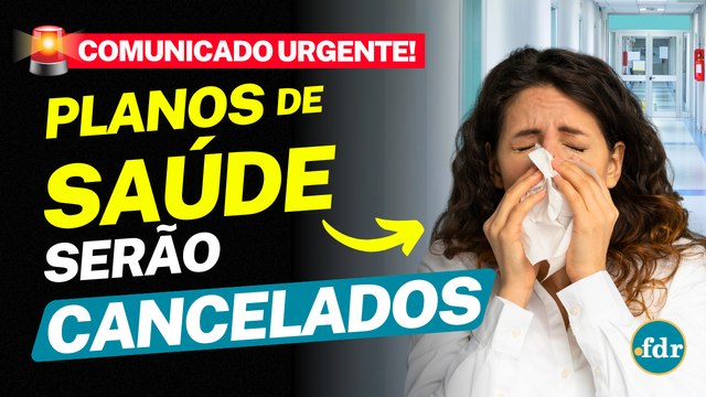 NOVA REGRA: PLANOS DE SAÚDE PODEM CANCELAR CONTRATOS APÓS 2 MENSALIDADES EM ATRASO