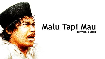 Malu tapi Mau - Benyamin Sueb - 1977