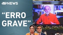 Lula faz reclamação pública sobre comunicação do governo federal; Dora Kramer e Vilela avaliam