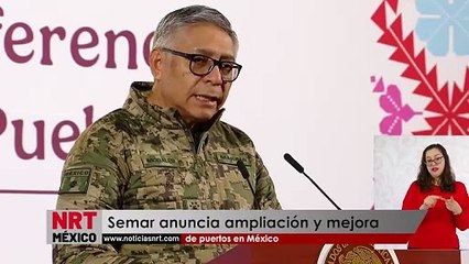 Semar anuncia ampliación y mejora de puertos en México