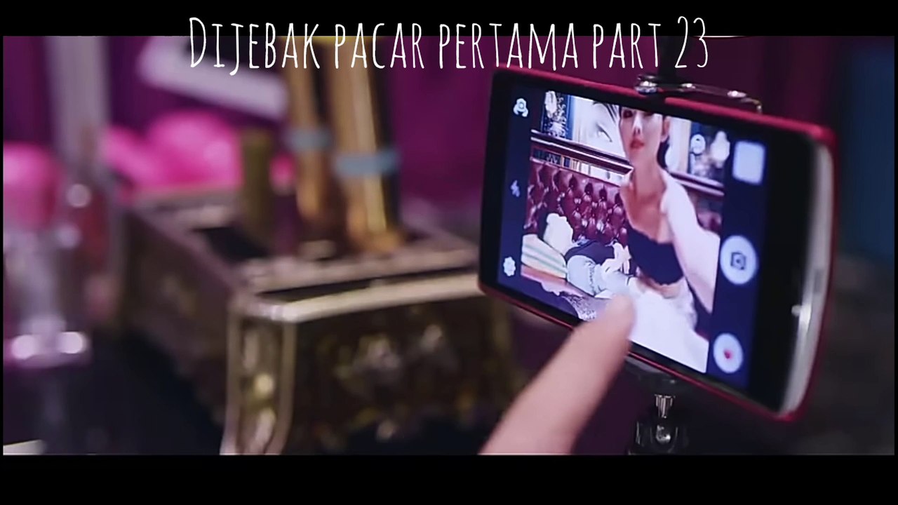 Dijebak pacar pertama part 23