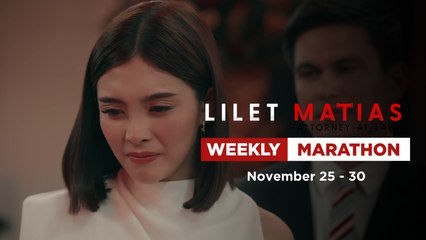 Lilet Matias, Attorney-At-Law: Weekly Marathon (December 2-7, 2024)