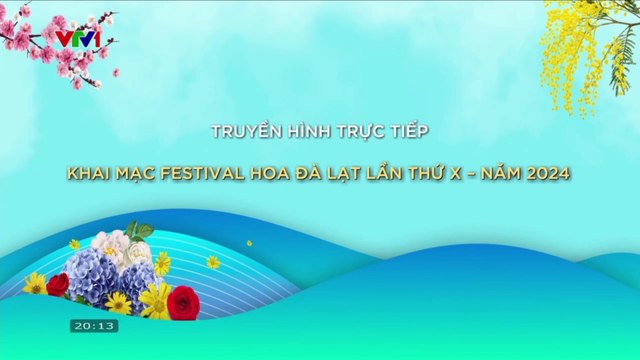 Truyền hình trực tiếp: Festival Hoa Đà Lạt lần thữ X - năm 2024: Bản giao hưởng sắc màu