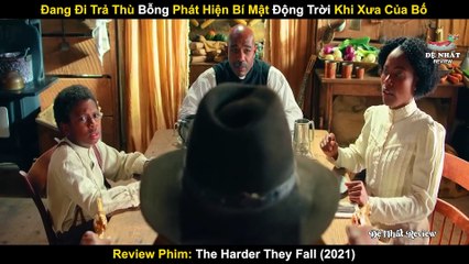 Đang Đi Trả Thù Bỗng Phát Hiện Bí Mật Động Trời Khi Xưa Của Bố _ Review Phim Vực Sâu Thù Hận 2021