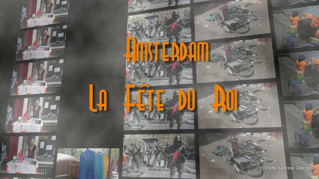 Fête du Roi - Jour du Roi (Koningsdag) - Amsterdam