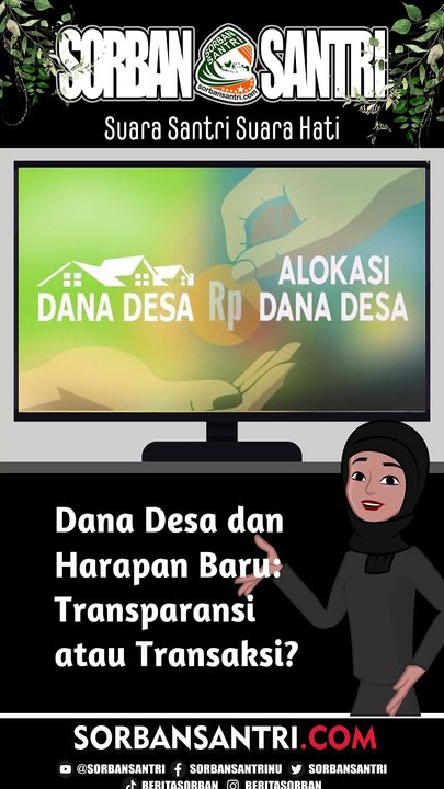 Dana Desa dan Harapan Baru: Transparansi atau Transaksi?