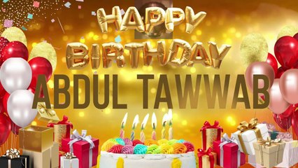 Abdul Tawwab - Happy Birthday Abdul Tawwab