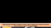 Sosyal Medya Yoluyla Yayılan Referrall Coin Bitcoini Geride Bırakabilir. Yatırım Tavsiyesi Değildir.