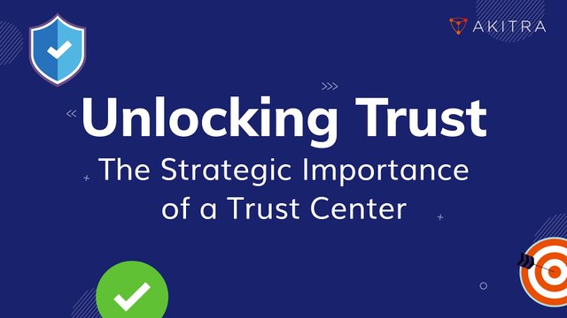 Unlocking Cybersecurity and Compliance with a Trust Center | Akitra | Compliance Automation
