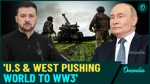 Putin Opens Up On World War 3 Says America PUSHING WORLD into Reckless War | Details