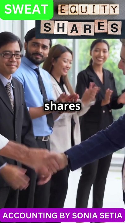 SWEAT EQUITY SHARES.