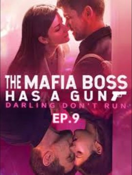 The Mafia Boss Has A Gun Darling Don't Run Completed Short Drama