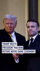 Trump meets President Macron before Notre Dame ceremony