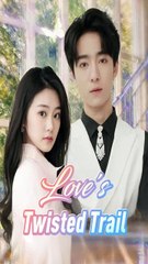 Love's Twisted Trail Drama Box – Full Movie Streaming 🎬