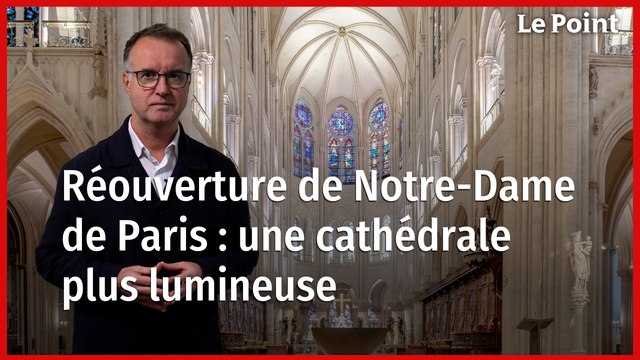 Notre-Dame de Paris : une cathédrale plus lumineuse