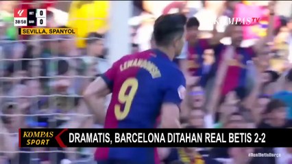 Barcelona vs Real Betis Berlangsung Dramatis, Laga Tuntas dengan Skor 2-2