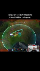 Irelia pick sau bị Fiddlesticks thiêu đốt khắc chế ngược #irelia #fiddlesticks #lienminhhuyenthoai #leagueoflegends