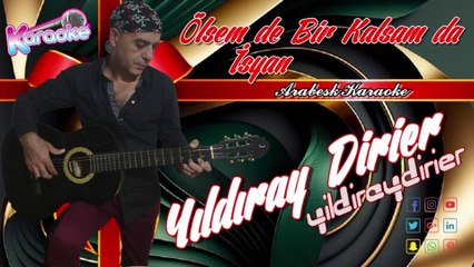 Yıldıray Dirier | Ölsem de Bir Kalsam da