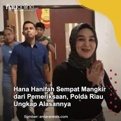 Hana Hanifah Sempat Mangkir dari Pemeriksaan, Polda Riau Ungkap Alasannya