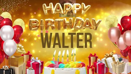 WALTER - Happy Birthday Walter