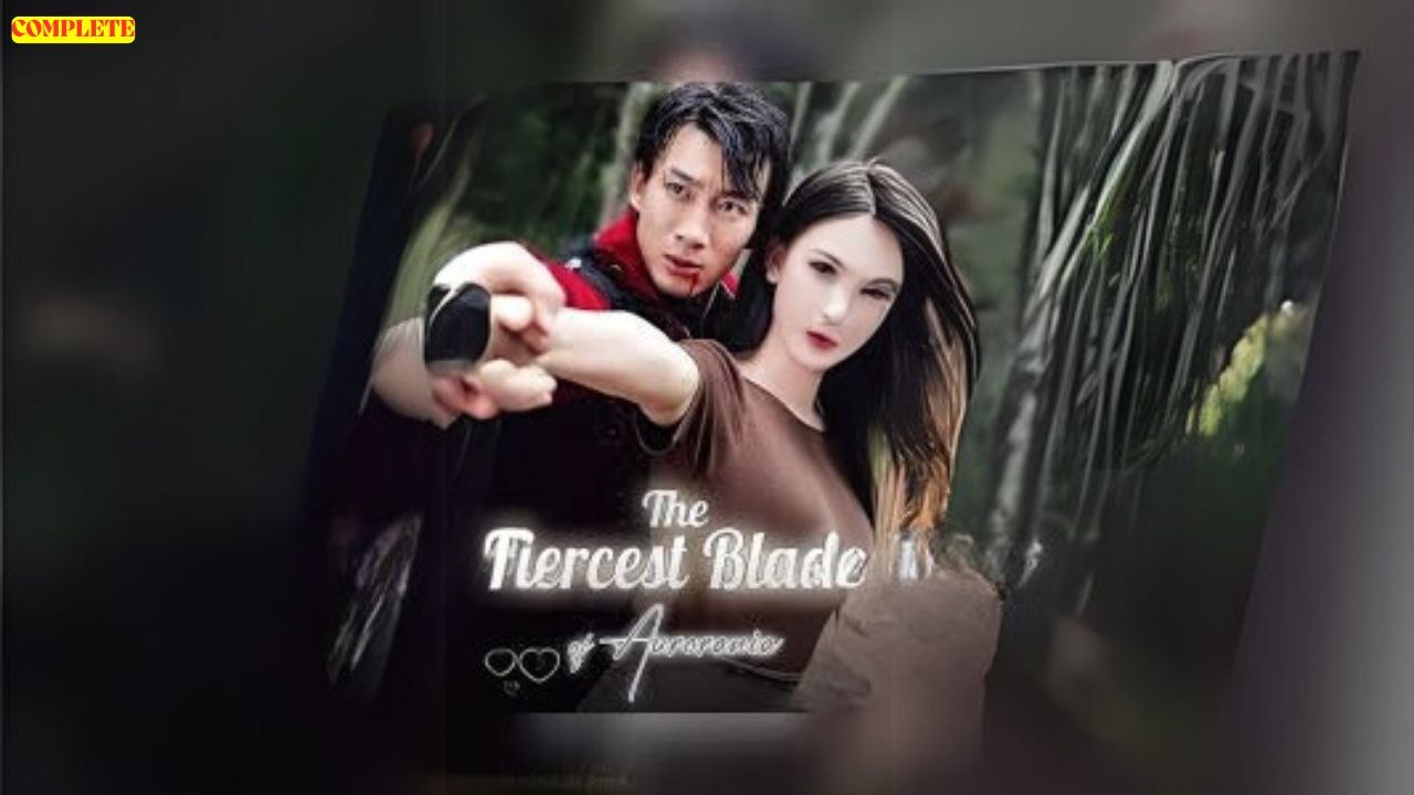 The Fiercest Blade Of Aurorania (Chinese Drama English Subtitles )