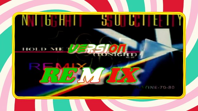 Night Society - Hold Me Tight (Tonight) (Remix)