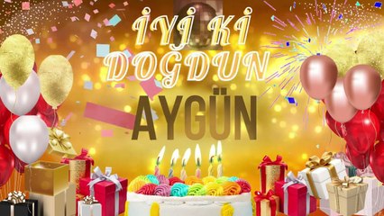 AYGÜN - Doğum Günün Kutlu Olsun Aygün