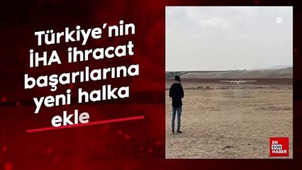Türkiye'nin İHA ihracat başarılarına yeni halka eklendi
