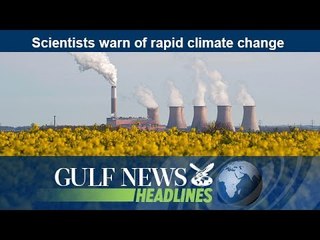 Scientists warn of rapid climate change - GN Headlines
