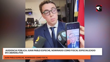 Audiencia Pública Juan Pablo Espeche, nominado como fiscal especializado en ciberdelitos