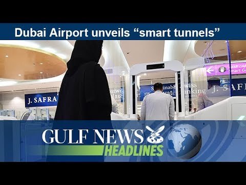 Dubai Airport unveils “smart tunnels” - GN Headlines