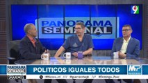 “El huevo de Tony Peña / Políticos Iguales Todos” | Panorama Semanal