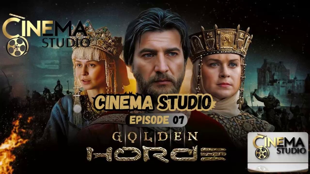Genghis Khan (The Golden Horde) | Season 1 | Episode 7 | The Rise of the Mongol Empire Continues | A Tale of Power, Strategy, and Unstoppable Ambition | Cinema Studio | #cinemastudio #GenghisKhan #TheGoldenHorde #Episode7 #MongolEmpire #HistoricalDrama