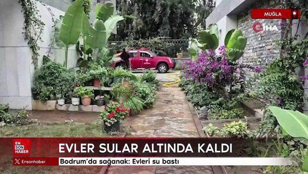 Bodrum'da sağanak: Evleri su bastı