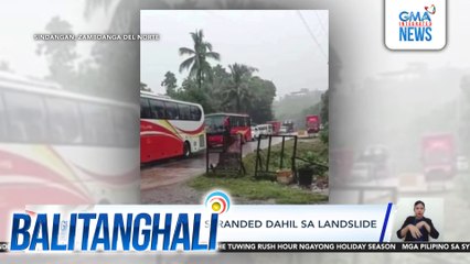 Ilang motorista, stranded dahil sa landslide | Balitanghali