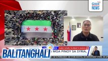 Panayam kay John Reyes, Chargé d'affaires, PHL Embassy in Damascus (December 9, 2024) | Balitanghali