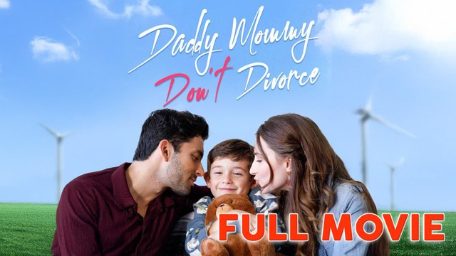 Daddy Mommy Don't Divorce | Full Movie Billionaire, Short Drama