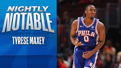 Nightly Notable: Tyrese Maxey | Dec. 8