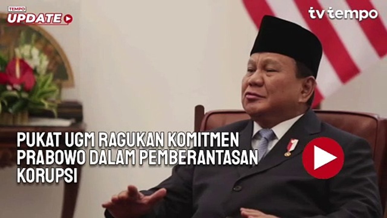 Pukat UGM Ragukan Komitmen Presiden Prabowo Subianto Dalam Pemberantasan Korupsi