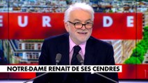 L'édito de Pascal Praud : «Notre-Dame renaît de ses cendres»