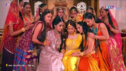 TÌNH YÊU BẤT DIỆT - TẬP 20 - LỒNG TIẾNG - PHIM ẤN ĐỘ THVL1 - TINH YEU BAT DIET