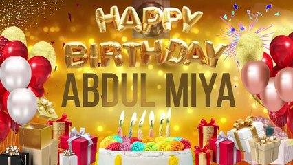 ABDUL MiYA - Happy Birthday Abdul Miya