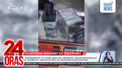 3 nagbebenta sa dark web ng uranium, magkakahiwalay na inaresto; Nagpositibo sa pagiging radioactive | 24 Oras