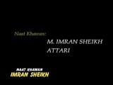 YA SHAFI-UL-WARA (SALAAM) - Imran Sheikh Attari