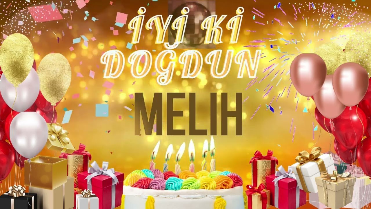 MELiH - Doğum Günün Kutlu Olsun Melih