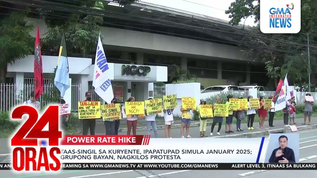 Taas-singil sa kuryente, ipapatupad simula January 2025; grupong Bayan, nagkilos protesta | 24 Oras